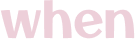 When
