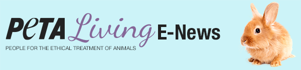PETA Living E-News